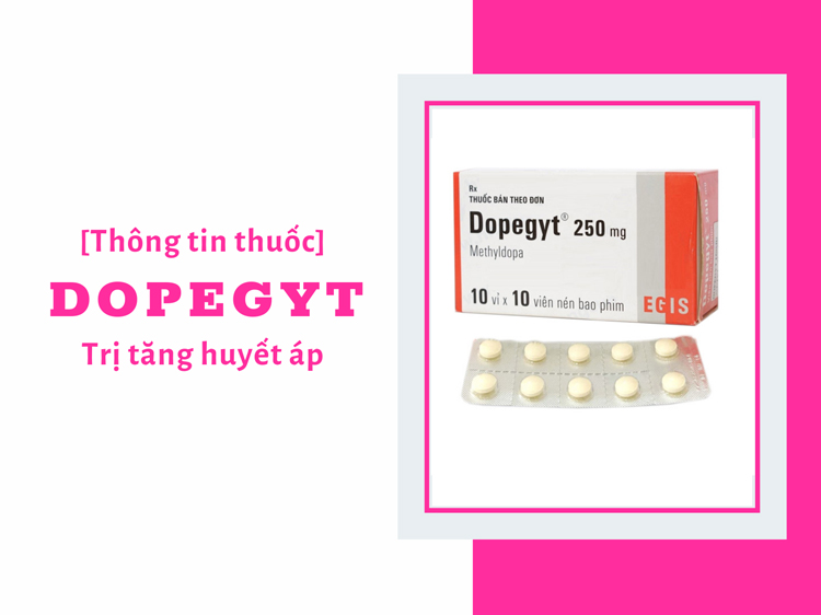 Người bệnh cần nắm rõ các thông tin về Dopegyt 250mg trước khi dùng